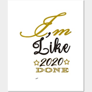 I,M Like 2020 Done Standing Posters and Art